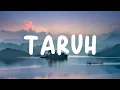 Taruh - Nadin Amizah | Lirik