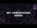 Download Lagu Naff - Kau Masih Kekasihku(NO GITAR) Vocal+Chord+Lyric