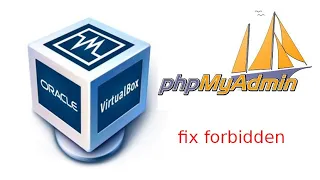 Access phpMyAdmin from virtualbox Fix forbidden
