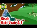 Download Lagu Nabi Uzair A S - Nabi yang Tertidur Selama 100 Tahun - Kisah Islami Channel