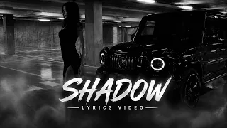 Shadow - 2.0 (Original Mix) | Car Music | Lyrics Video 