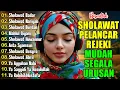 Download Lagu KUMPULAN SHOLAWAT NABI TERBARU 2025 | SHOLAWAT JIBRIL PELANCAR REZEKI, SHOLAWAT BUSYRO, NARIYAH