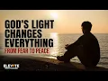 Lagu God's Light Changes Everything: Shift Your Focus From Fear to Peace | Christian Motivation