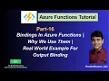 16 Bindings In Azure Functions Real World Example of Output Binding In Azure Function