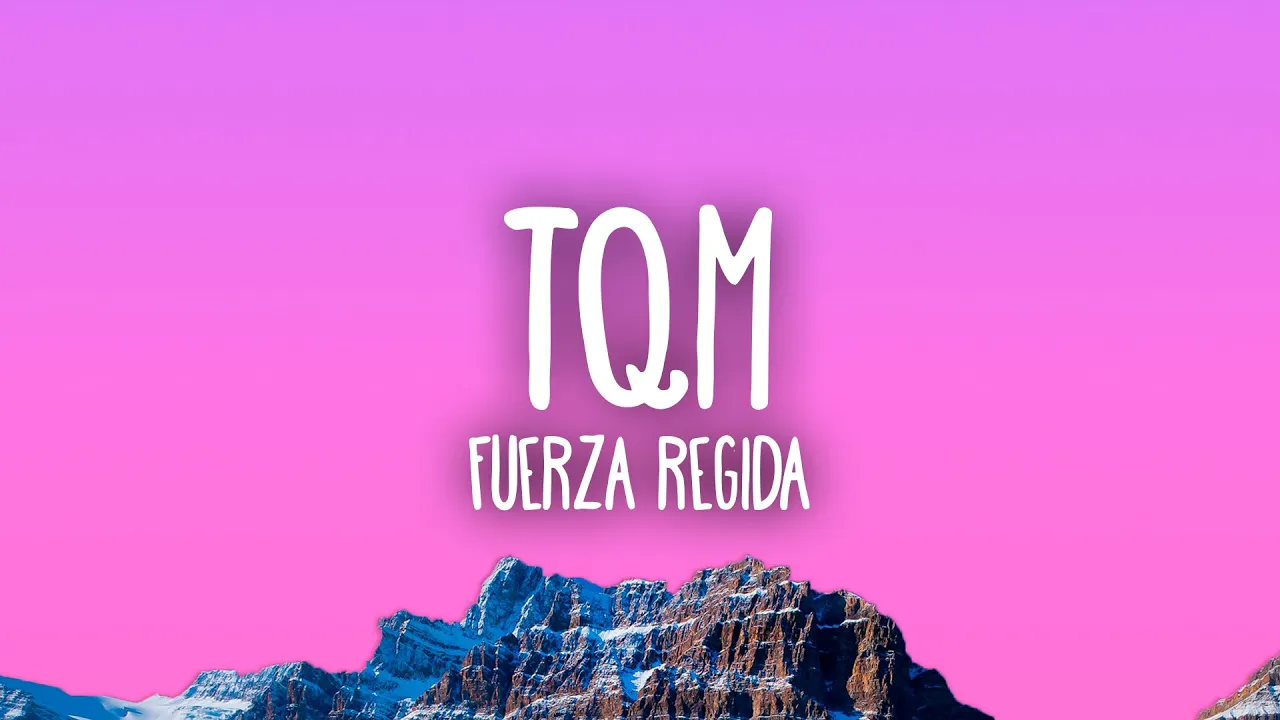 Fuerza Regida - TQM