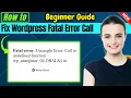 Fix Wordpress Fatal Error Call to undefined function rest url in