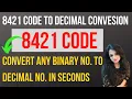 Binary-coded decimal Convert any Binary number to equivalent Decimal number using BCD 8421 Code