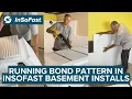 How to Install InSoFast Insulation Panels In A Running Bond Pattern in Your Basement