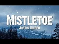 Lagu Justin Bieber - Mistletoe (Lyrics)