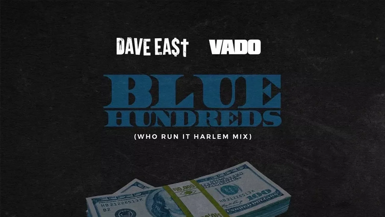 Dave East - Blue Hundreds ft. Vado