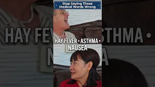 Stop Saying These Medical Words Wrong — Asthma, Nausea, Vomit, Allergy
