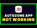 AutoZone App Not Working How to Fix AutoZone App Not Working