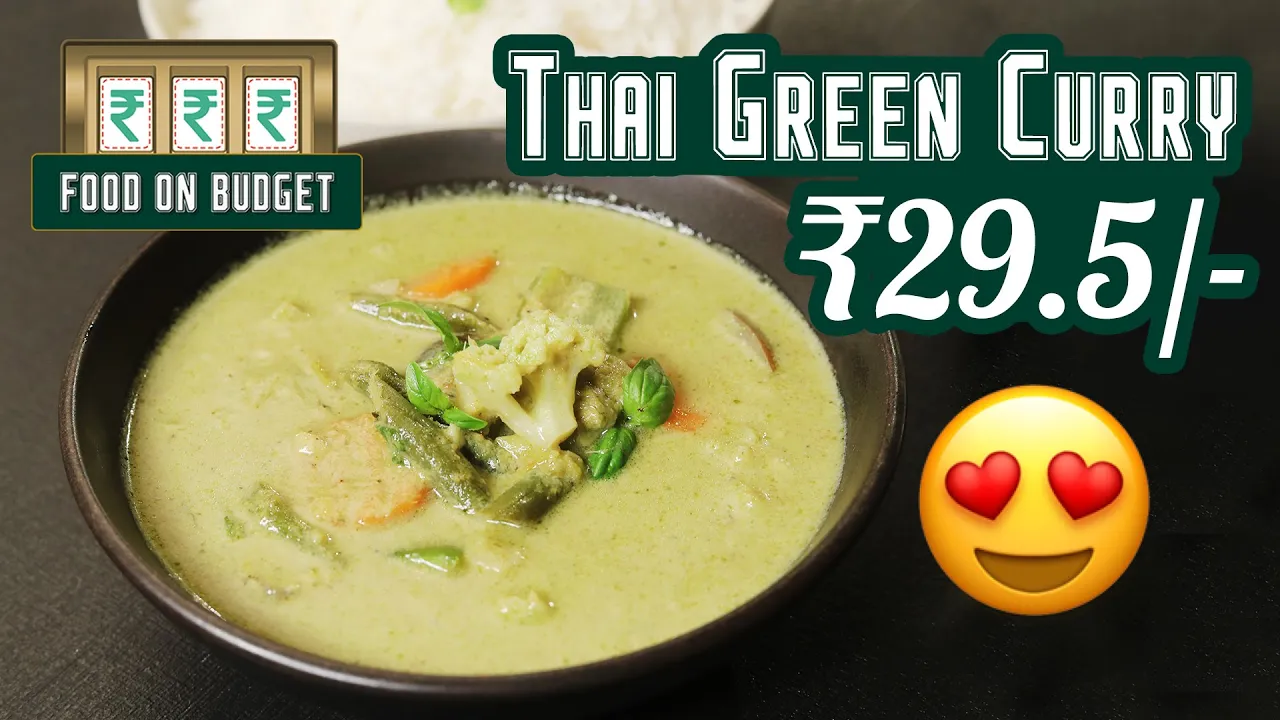 Thai Green Curry          Food on Budget   Sanjeev Kapoor Khazana