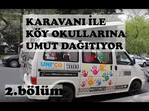 Karavan ile Köy Okullarına Yardım Projesi | 1000 Motorcu 1000 Çocuk | İlker Kül 2.Bölüm YouTube video detay ve istatistikleri