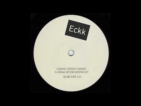 Download MP3 EXCLUSIVE PREMIERE: ABBA - Gimme Gimme Gimme A Gram After Midnight (ECKK Edit 2.0) [FREE DOWNLOAD]