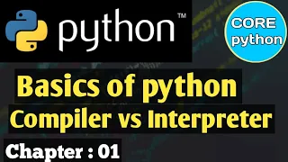 Python Tutorial for beginners Complier vs Interpreter Basics of python