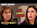 General Hospital 2-Week Spoilers Jul 27 - Aug 7 Shocking Betrayal Deadly Secret Stalker Panic