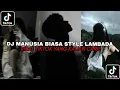 Download Lagu DJ MANUSIA BIASA STYLE LAMBADA VIRAL TIKTOK YANG KALIAN CARI