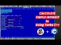 Calculate Simple interest In C Programming Turbo C 2021