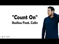 Shallou - Count On (Lyric) feat. Colin