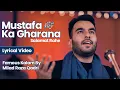 Download Lagu Mustafa ﷺ Ka Gharana Salamat Rahe by Milad Raza Qadri - Lyrical Video 2023