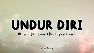 undur diri wawa shazwa lirik lyrics video
