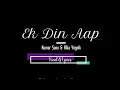 Ek Din Aap Vocal & Lyrics || Kumar Sanu & Alka Yagnik || Vocal K. Studio