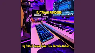 Download Dj Sudah Lama Dekat Tak Pernah Jadian MP3