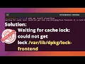 How to fix issue Could not get lock -frontend Ubuntu Ubuntu APT issue