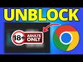 How To Unblock Adult Websites on Google Chrome - Full Guide