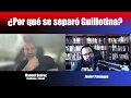 ¿Por qué se separó Guillotina? | Charla con Manuel Suárez