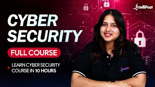 Cyber Security Full Course 2026 | Complete Cyber Security Course for Beginners | Intellipaat