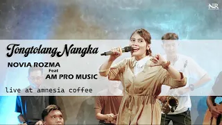 Download TONGTOLANG NANGKA - NOVIA ROZMA ft AMPRO [[ LIVE SESSION ]] MP3