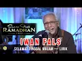 Download Lagu Iwan Fals - Selamat Tinggal Malam (lirik lagu) | Suara Hati Ramadhan 2023