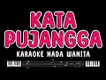 Lagu KATA PUJANGGA - Karaoke Nada Wanita [ RHOMA IRAMA ]