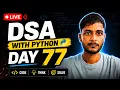 Day 77 DSA Learning Problem Solving Using Python
