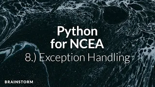 Python for NCEA 8 Exception Handling