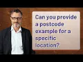 Can you provide a postcode example for a specific location