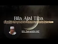 Download Lagu KH. Zainuddin MZ Bila Ajal Tiba