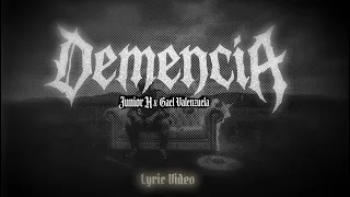 Junior H, Gael Valenzuela - DEMENCIA (Lyric Video)