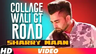 Collage Wali GT Road Full Sharry Maan Latest Punjabi Song 2018 Speed Records