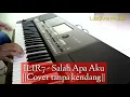 SALAH APA AKU Style TANPA KENDANG