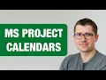MS Project Calendar Setup - what you should know