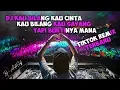 DJ KAU BILANG KAU CINTA KAU BILANG KAU SAYANG TAPI BUKTINYA MANA TIKTOK REMIX TERBARU