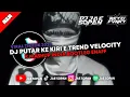Download Lagu DJ PUTAR KE KIRI E TREND VELOCITY X MASHUP INDIA BOOTLEG ENAFF VIRAL TIKTOK 2025 FT @itsmereyzi 