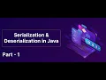 Serialization Deserialization in Java Part - 1 Skill-Lync
