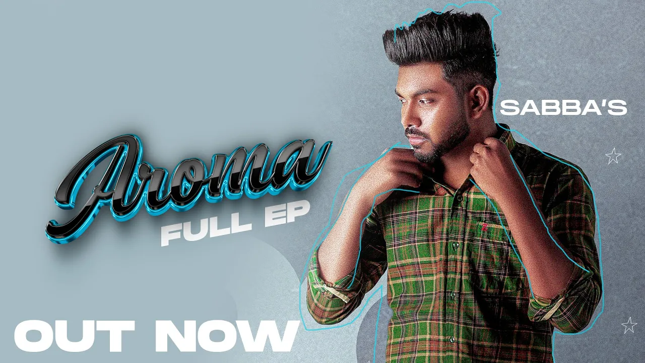 AROMA (FULL EP) : SABBA | MEAVIN | Punjabi Songs 2022