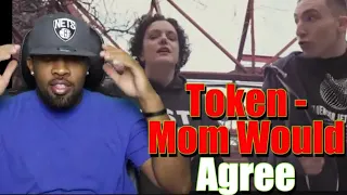 Download This Is Crazy!!! Token - Mom Would Agree (Official Music Video) | MY REACTION MP3