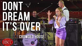 don t dream it s over crowded house song cover by the hscc