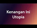 Download Lagu Utopia - Kenangan Ini - Sigma Lirik